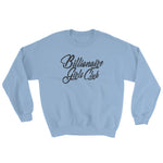 Women's Billionaire Girls Club Sweatshirt - Deviant Sway