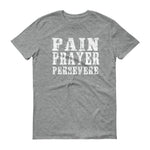 Men's Pain Prayer Persevere short sleeve t-shirt - Deviant Sway