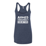 Women's Armed and Dangerously Creative racerback tank - Deviant Sway