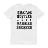 Men's Dream Hustler Barrier Breaker short sleeve t-shirt