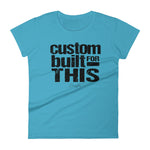 Women's Custom Built for This short sleeve t-shirt - Deviant Sway