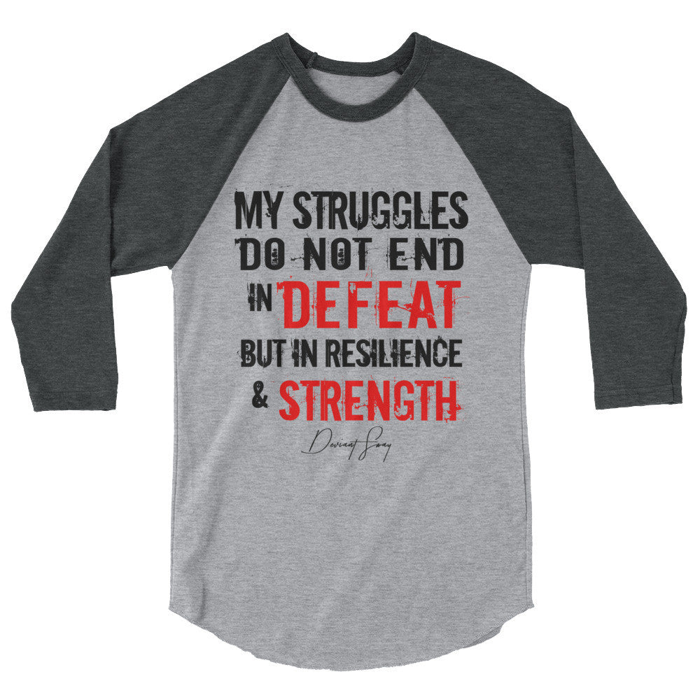 Struggles Do Not End in Defeat 3/4 sleeve raglan shirt - Deviant Sway