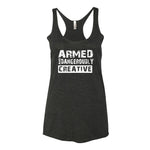 Women's Armed and Dangerously Creative racerback tank - Deviant Sway