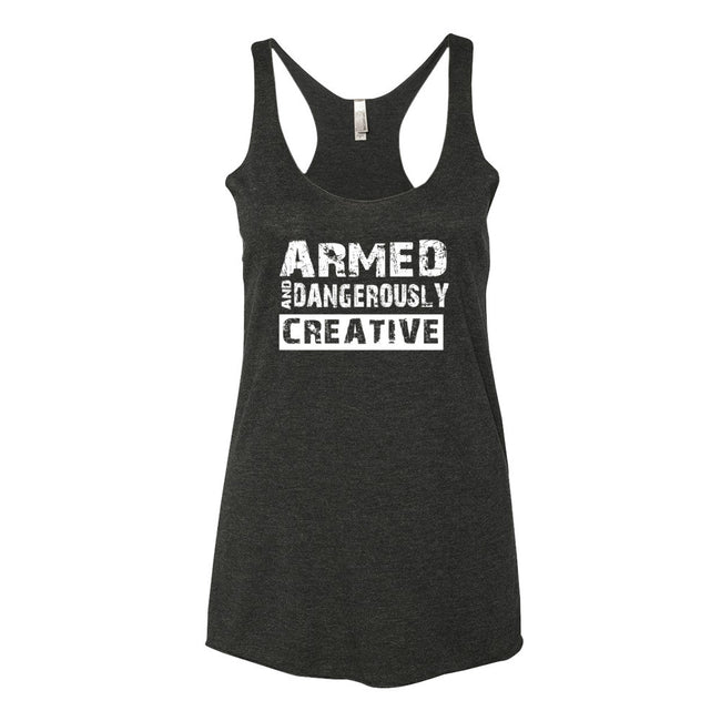 Women's Armed and Dangerously Creative racerback tank - Deviant Sway