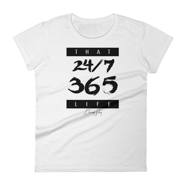 Women's That 24-7 365 Life short sleeve t-shirt - Deviant Sway