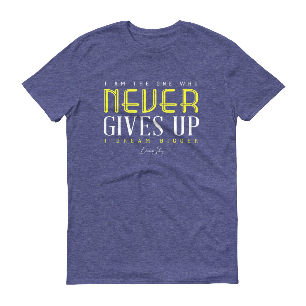 Men's I Am the One That Never Gives Up short sleeve t-shirt - Deviant Sway