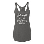 Women's Late Night Grind Early Morning Hustle racerback tank - Deviant Sway