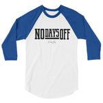 No Days Off 3/4 sleeve raglan shirt - Deviant Sway
