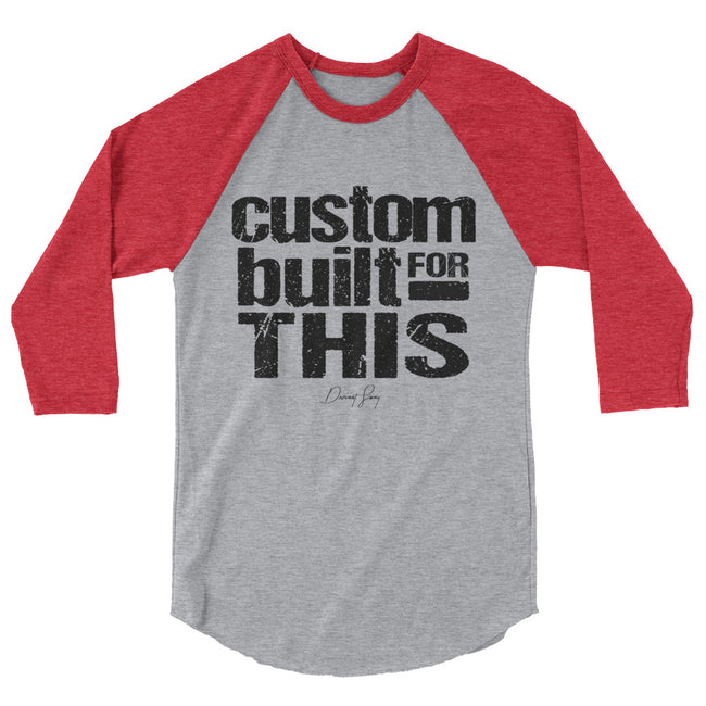Custom Built for This 3/4 sleeve raglan shirt - Deviant Sway