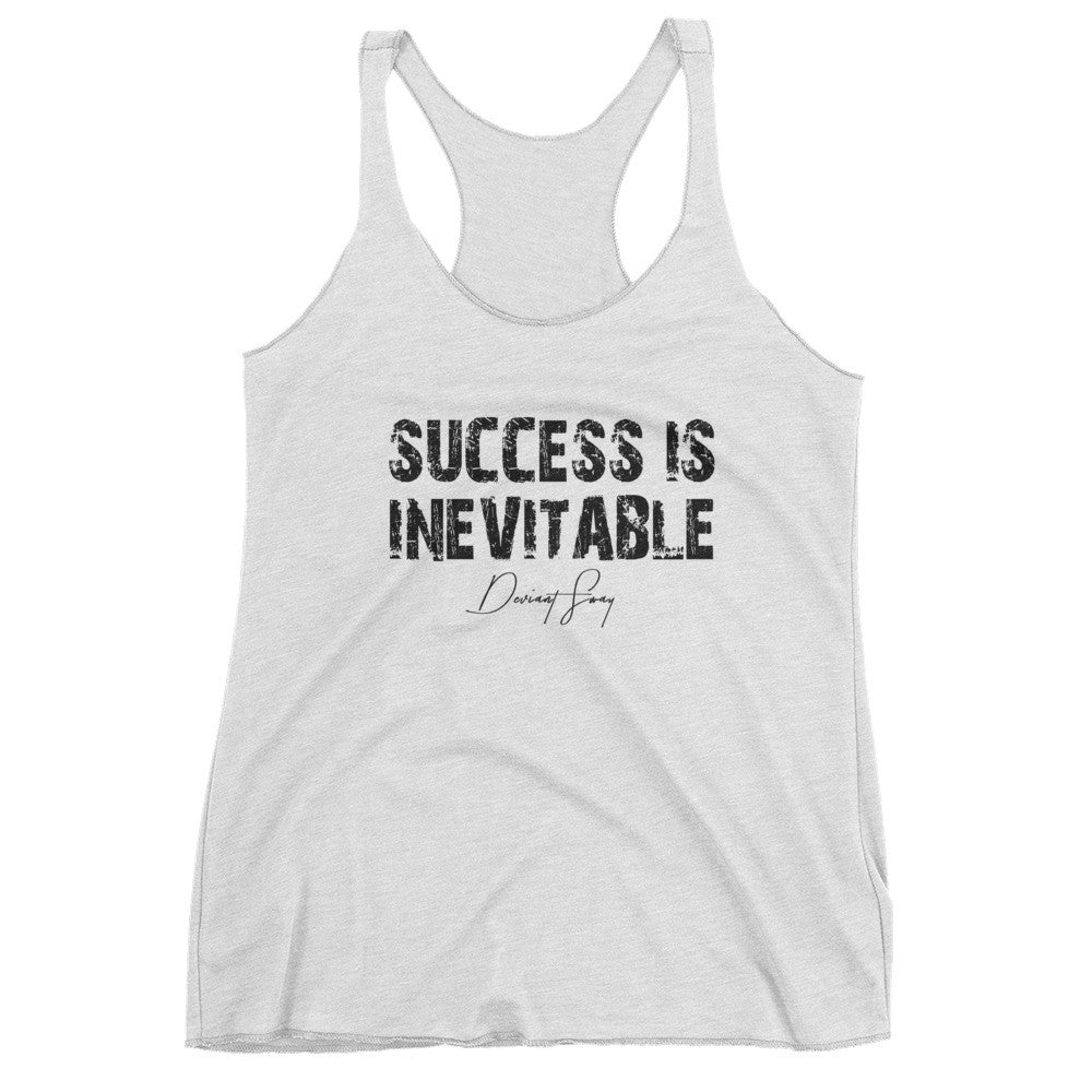 Women's Success is Inevitable racerback tank - Deviant Sway