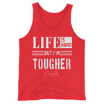 Men's Life is Hard But I'm Tougher Tank Top - Deviant Sway