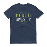Men's I Am the One That Never Gives Up short sleeve t-shirt - Deviant Sway