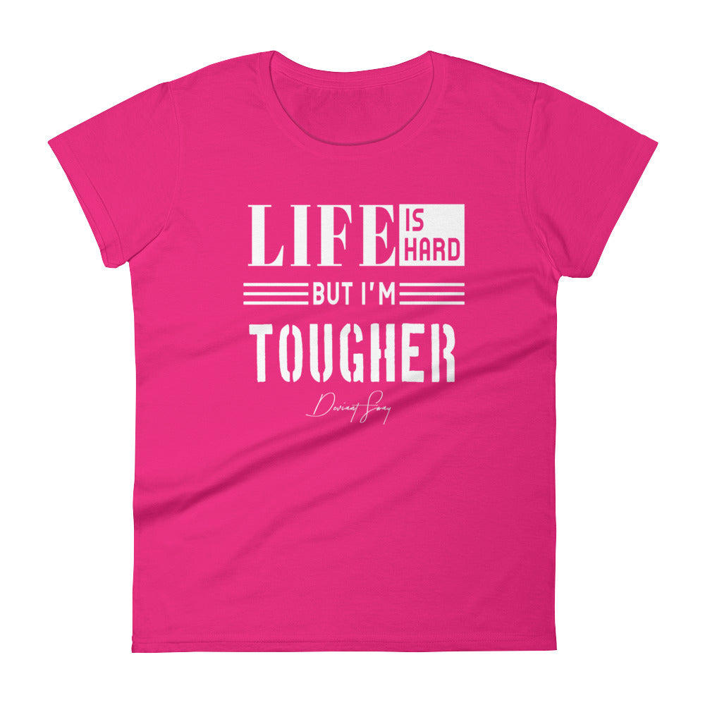 Women's Life is Hard But I'm Tougher short sleeve t-shirt - Deviant Sway