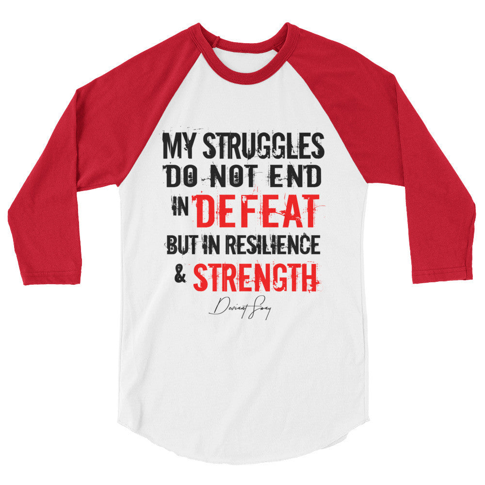 Struggles Do Not End in Defeat 3/4 sleeve raglan shirt - Deviant Sway