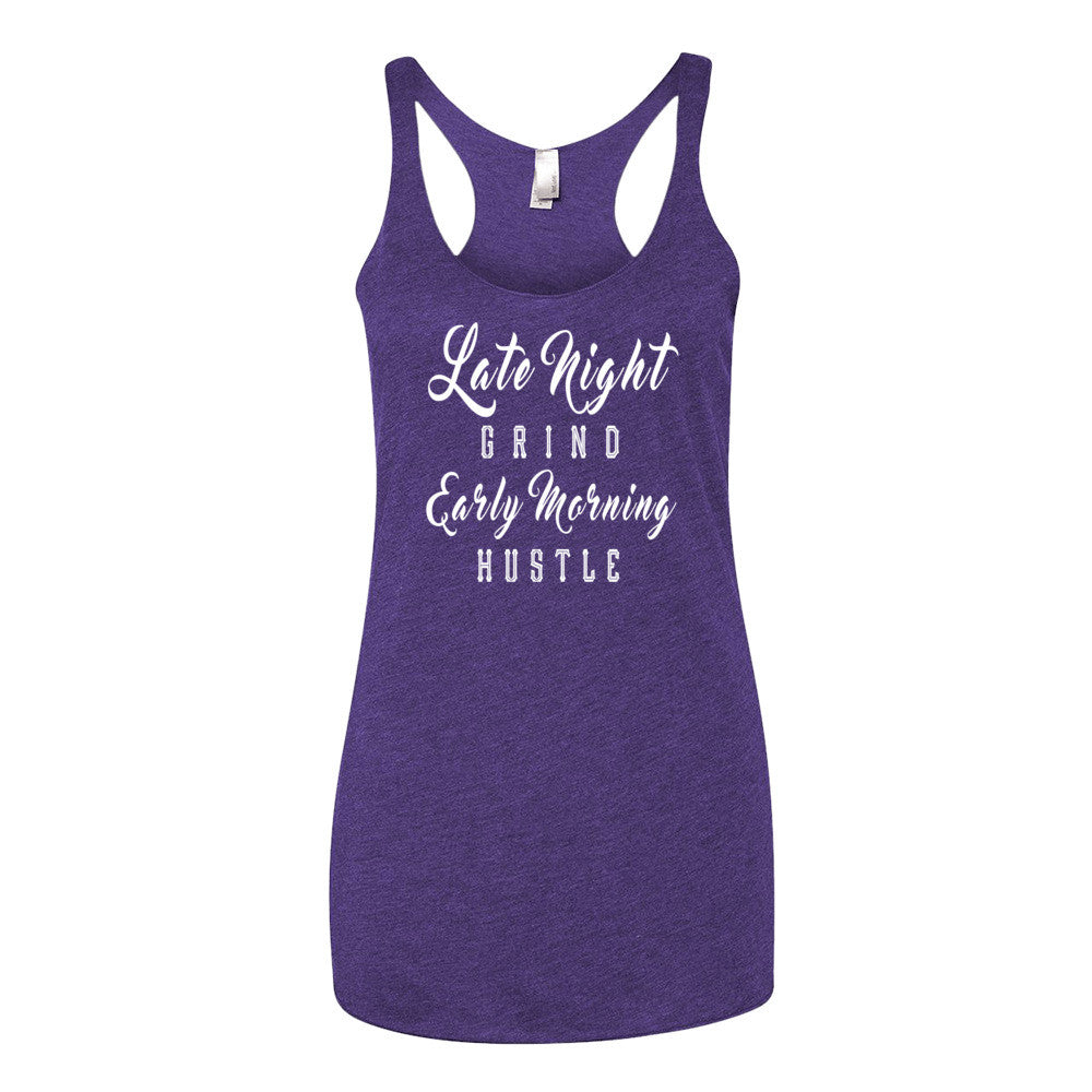 Women's Late Night Grind Early Morning Hustle racerback tank - Deviant Sway