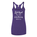 Women's Late Night Grind Early Morning Hustle racerback tank - Deviant Sway