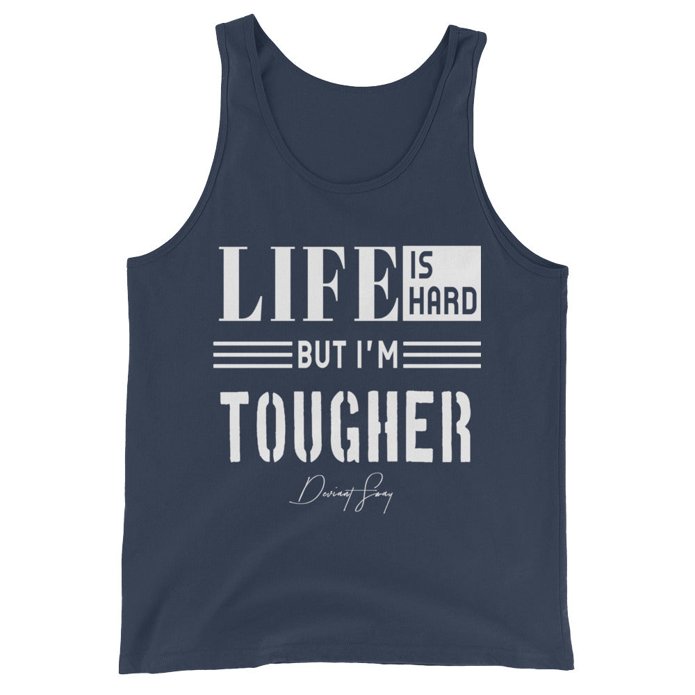 Men's Life is Hard But I'm Tougher Tank Top - Deviant Sway