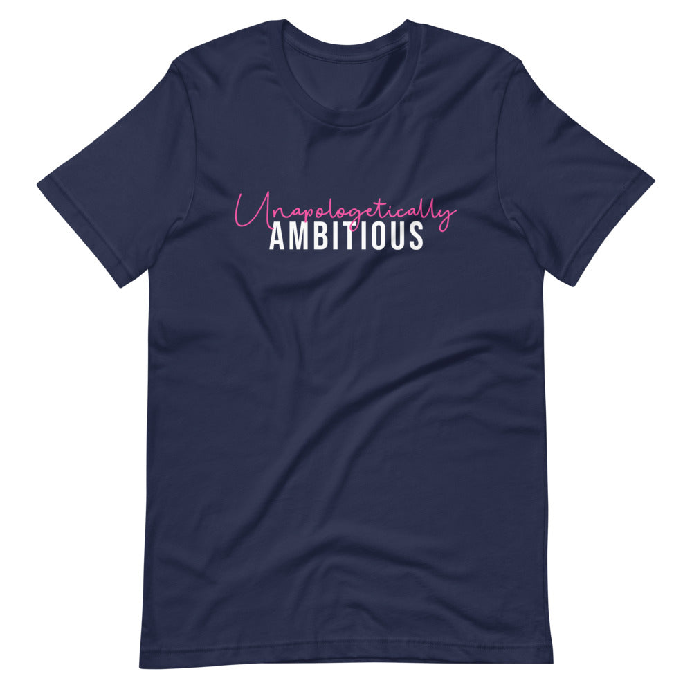 Women's Unapologetically Ambitious short sleeve T-Shirt