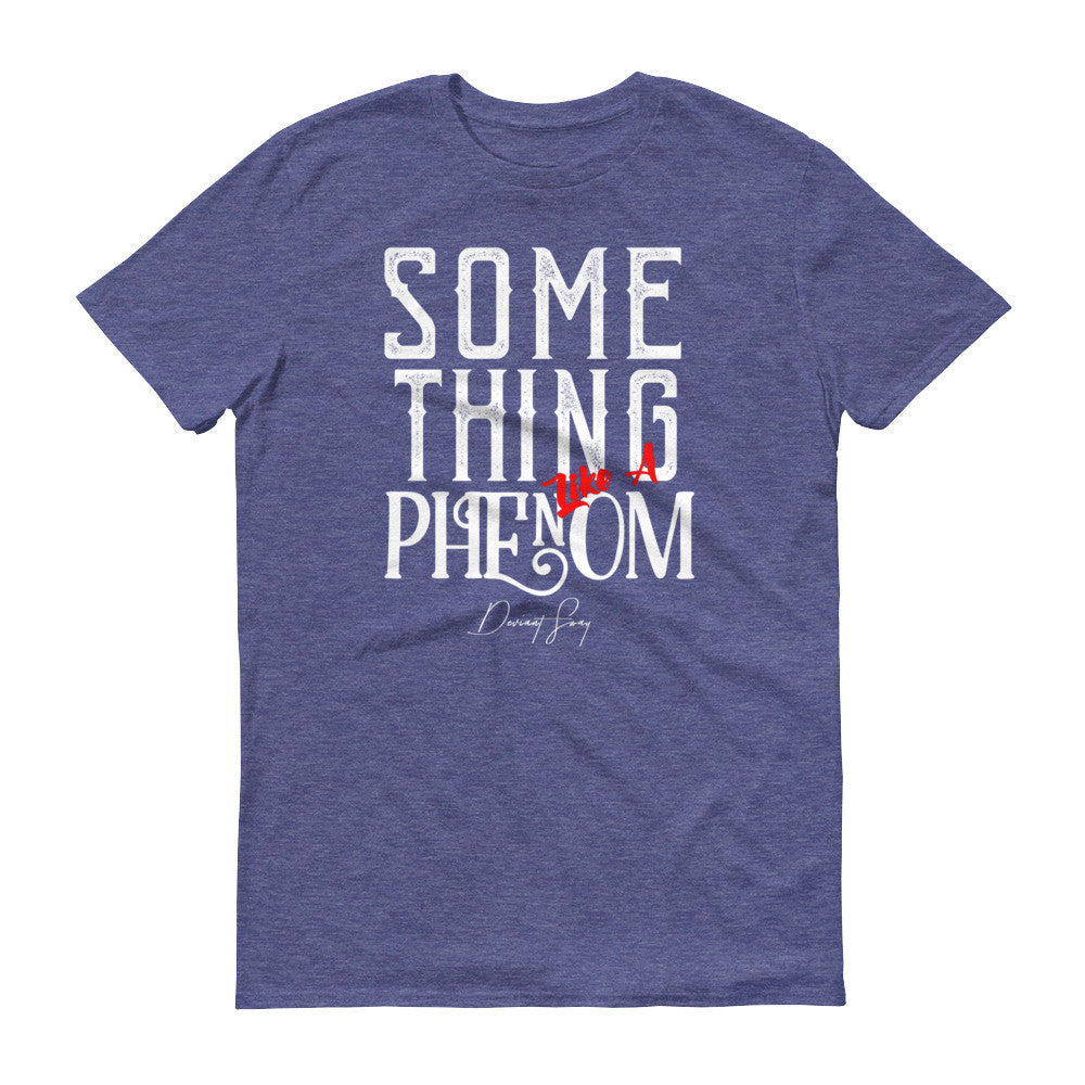 Men's Something Like a Phenom short sleeve t-shirt - Deviant Sway