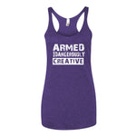 Women's Armed and Dangerously Creative racerback tank - Deviant Sway