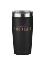 Simply Unbreakable Motivational Tumbler