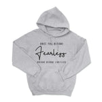 Once You Become Fearless Pullover Hoodie