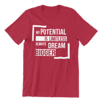 Unisex My Potential is Limitless Always Dream Bigger Short-Sleeve T-Shirt