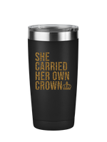 She Carried Her Own Crown Motivational Tumbler