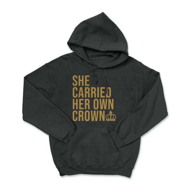 She Carried Her Own Crown Pullover Hoodie