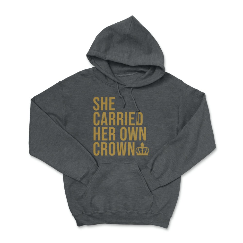 She Carried Her Own Crown Pullover Hoodie
