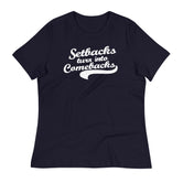 WOMEN'S SETBACKS TURN INTO COMEBACKS SHORT SLEEVE T-SHIRT