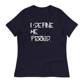 WOMEN'S I DEFINE ME PERIOD SHORT SLEEVE T-SHIRT