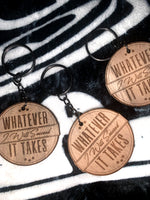 Whatever It Takes I Will Succeed Wooden Keychain - Deviant Sway