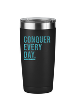 Conquer Every Day Motivational Tumbler