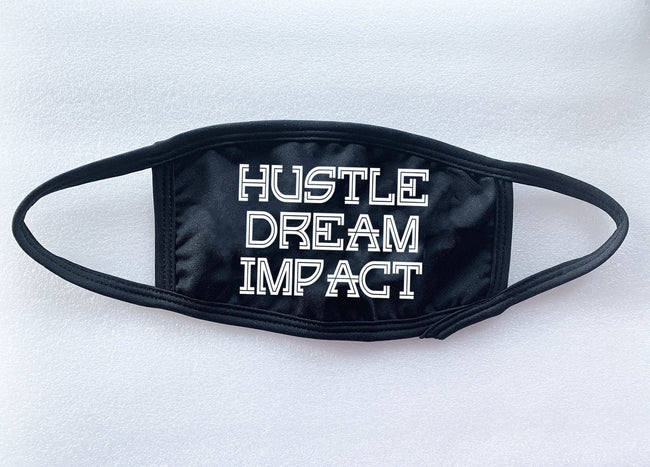Hustle Dream Impact Face Mask