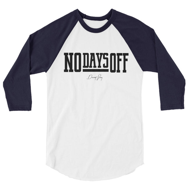 No Days Off 3/4 sleeve raglan shirt - Deviant Sway