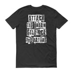 Men's Attack the Dream Silence the Haters short sleeve t-shirt - Deviant Sway