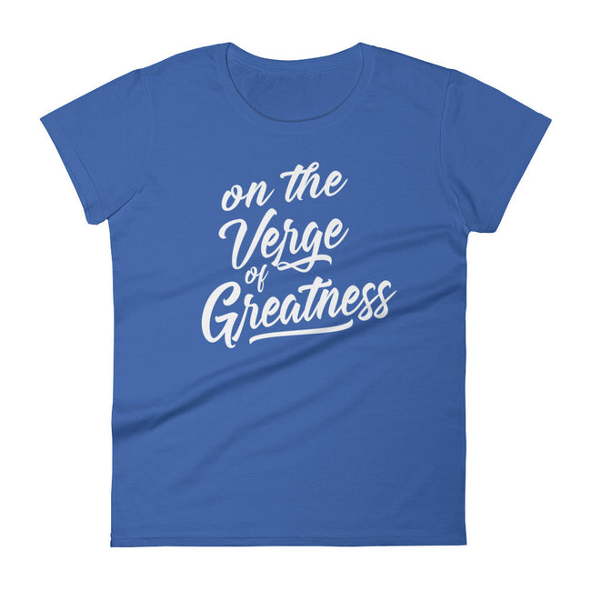 Women's On the Verge of Greatness short sleeve t-shirt - Deviant Sway