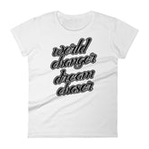Women's World Changer Dream Chaser short sleeve t-shirt