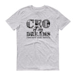 Men's CEO of My Dreams short sleeve t-shirt - Deviant Sway