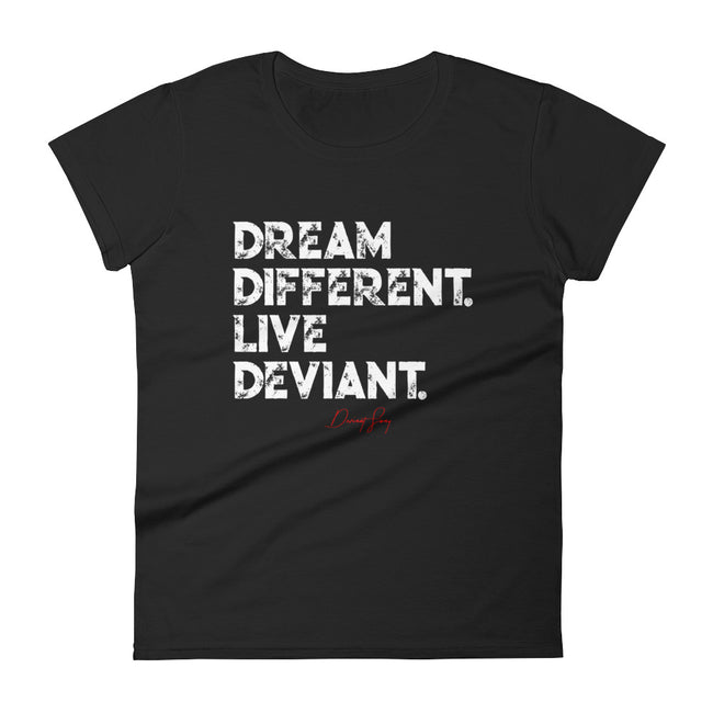 Women's Dream Different Live Deviant Signature short sleeve t-shirt - Deviant Sway