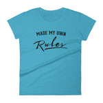 Women's Made My Own Rules short sleeve t-shirt
