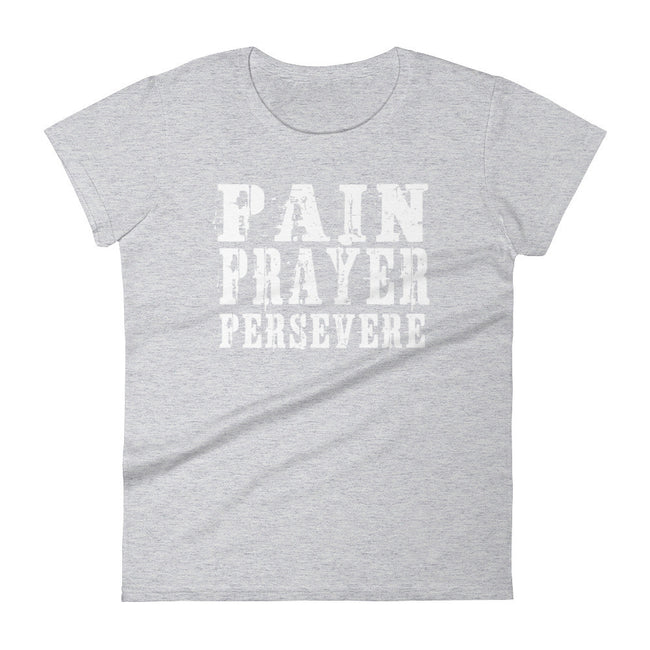 Women's Pain Prayer Persevere short sleeve t-shirt - Deviant Sway