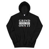 Grind Until You Own It Pullover Hoodie