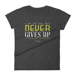 Women's I Am the One That Never Gives Up short sleeve t-shirt - Deviant Sway