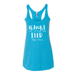 Women's Ignore the Distractions Feed Your Focus racerback tank