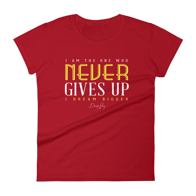 Women's I Am the One That Never Gives Up short sleeve t-shirt - Deviant Sway