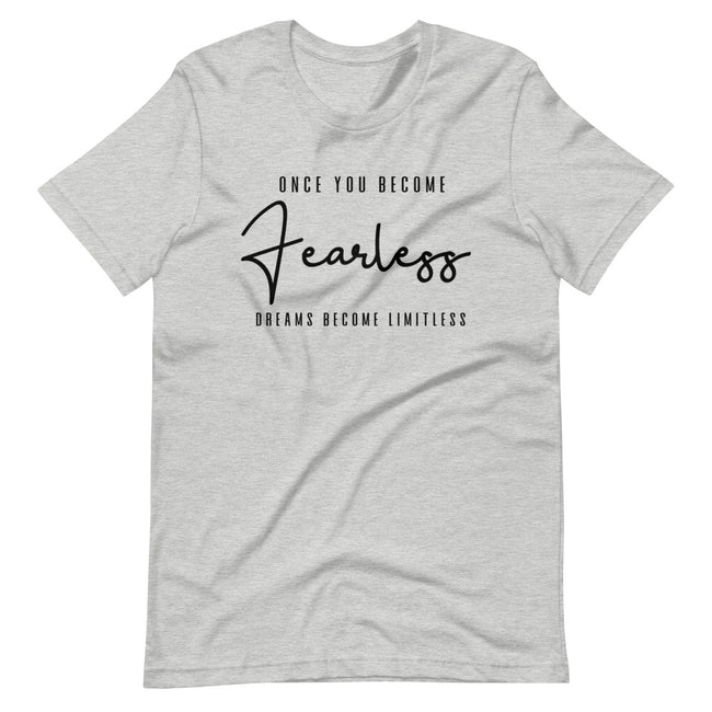 Women's Once You Become Fearless short sleeve T-Shirt