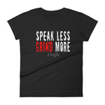Women's Speak Less Grind More short sleeve t-shirt - Deviant Sway
