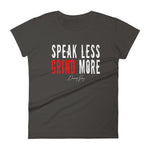 Women's Speak Less Grind More short sleeve t-shirt